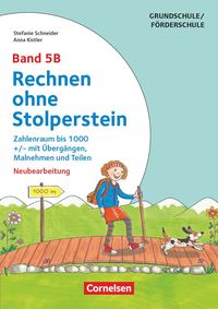 Rechnen ohne Stolperstein - Neubearbeitung Band 5B - Zahlenraum bis 1000 +/- mit Übergängen, Malnehmen und Teilen Anna Kistler