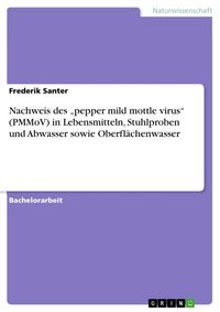 Produktbild: Nachweis des "pepper mild mottle virus" (PMMoV) in Lebensmitteln, Stuhlproben und Abwasser sowie Oberfl&auml;chenwasser