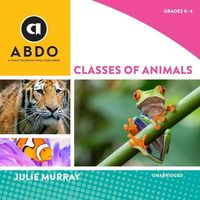 Bild vom Artikel Classes of Animals vom Autor Julie Murray