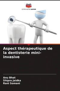 Produktbild: Aspect th&eacute;rapeutique de la dentisterie mini-invasive