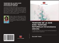 Produktbild: Teinture De La Soie Avec Teinture Naturelle Chromolaena Odorata