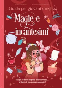 Produktbild: Magie e incantesimi. Guida per giovani streghe