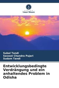 Produktbild: Entwicklungsbedingte Verdr&auml;ngung und ein anhaltendes Problem in Odisha