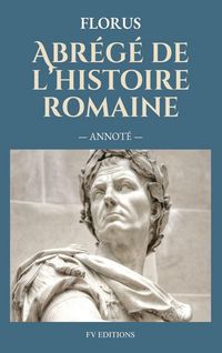 Produktbild: Abr&eacute;g&eacute; de l'histoire romaine (Annot&eacute;)