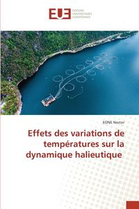 Produktbild: Effets des variations de temp&eacute;ratures sur la dynamique halieutique