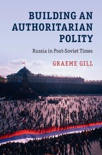 Produktbild: Building an Authoritarian Polity