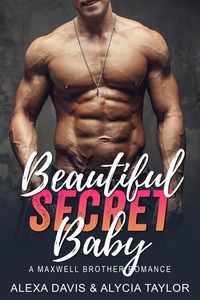 Produktbild: Beautiful Secret Baby (Maxwell Brothers Romance Series, #11)