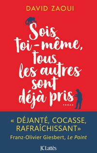 Produktbild: Sois toi-m&ecirc;me, tous les autres sont d&eacute;j&agrave; pris