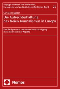 Produktbild: Die Aufrechterhaltung des freien Journalismus in Europa