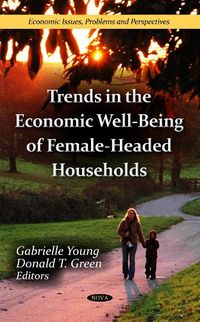 Produktbild: Trends in the Economic Well-Being of Female-Headed Household