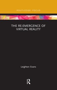 Produktbild: Evans, L: Re-Emergence of Virtual Reality