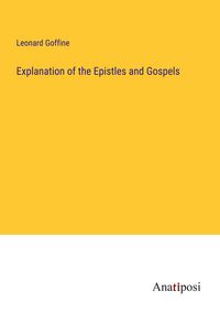 Produktbild: Explanation of the Epistles and Gospels