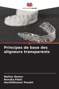 Produktbild: Principes de base des aligneurs transparents