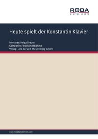 Produktbild: Heute spielt der Konstantin Klavier