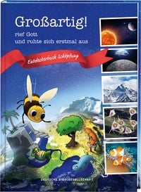 Produktbild: Gro&szlig;artig!, rief Gott und ruhte sich erstmal aus. Die Sch&ouml;pfungsgeschichte neu entdecken: Bibelgeschichten f&uuml;r Kinder kombiniert mit spannendem Sachwissen. Ein Mitmachbuch ab 7 Jahren.