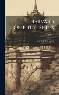 Produktbild: Harvard Oriental Series; Volume 5