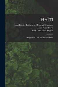 Produktbild: Ha&iuml;ti: Copy of the Code Rural of That Island