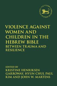 Produktbild: Violence against Women and Children in the Hebrew Bible