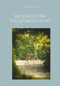 Produktbild: Die Schule der stillen Begegnung