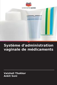 Produktbild: Syst&egrave;me d'administration vaginale de m&eacute;dicaments