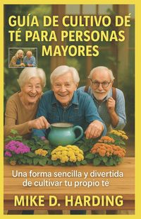 Produktbild: GU&Iacute;A DE CULTIVO DE T&Eacute; PARA PERSONAS MAYORES
