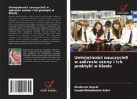 Produktbild: Umiej&iquest;tno&iquest;ci nauczycieli w zakresie oceny i ich praktyki w klasie