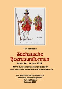 Produktbild: S&auml;chsische Heeresuniformen Mitte 16. Jh. bis 1918