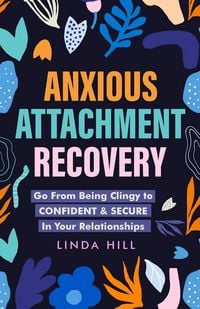 Produktbild: Anxious Attachment Recovery