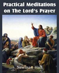 Produktbild: Practical Meditations on the the Lord's Prayer
