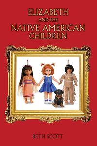 Produktbild: Elizabeth and the Native American Children