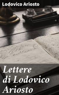 Produktbild: Lettere di Lodovico Ariosto