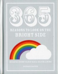 Produktbild: Happer, R: 365 Reasons to Look on the Bright Side