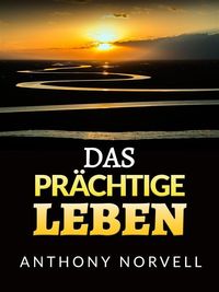 Produktbild: Das Pr&auml;chtige Leben (&Uuml;bersetzt)