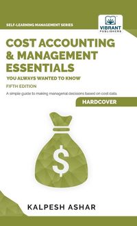 Produktbild: Cost Accounting and Management Essentials You Always Wanted To Know