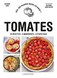 Produktbild: Tomates : 35 recettes, 5 ingr&eacute;dients, 3 &eacute;tapes maxi
