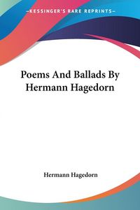 Produktbild: Poems And Ballads By Hermann Hagedorn