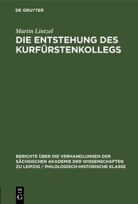 Produktbild: Die Entstehung des Kurf&uuml;rstenkollegs