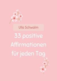 Produktbild: 33 positive Affirmationen f&uuml;r jeden Tag