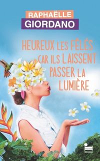 Produktbild: Heureux les f&ecirc;l&eacute;s car ils laissent passer la lumi&egrave;re