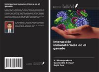 Produktbild: Interacci&oacute;n inmunot&eacute;rmica en el ganado