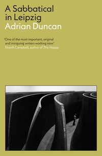 Produktbild: A Sabbatical in Leipzig: Shortlisted for the 2021 Kerry Group Irish Novel of the Year
