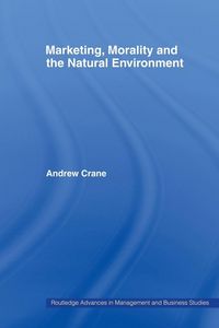 Produktbild: Marketing, Morality and the Natural Environment