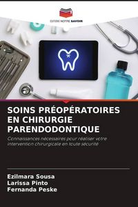 Produktbild: Soins Pr&eacute;op&eacute;ratoires En Chirurgie Parendodontique
