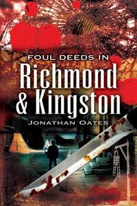 Produktbild: Foul Deeds in Richmond and Kingston