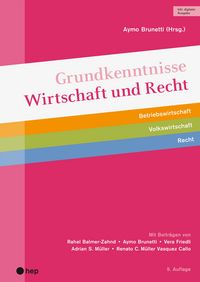 Produktbild: Grundkenntnisse Wirtschaft und Recht (Print inkl. digitaler Ausgabe)