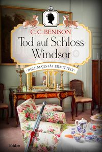 Tod auf Schloss Windsor von C. C. Benison