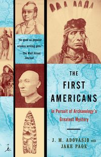 Bild vom Artikel The First Americans: In Pursuit of Archaeology's Greatest Mystery vom Autor James Adovasio