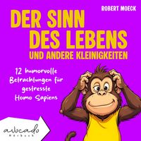 Produktbild: Der Sinn des Lebens und andere Kleinigkeiten