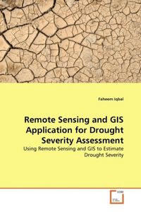 Produktbild: Iqbal, F: Remote Sensing and GIS Application for Drought Sev