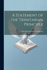 Produktbild: A Statement of the Trinitarian Principle